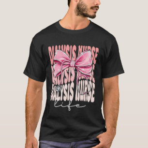 Dialyse Verpleegster Leven Week Dag voor Vrouwen R T-shirt