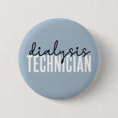 Dialysetechnicus | Nephrology Tech Gifts Ronde Button 5,7 Cm (Voorkant)