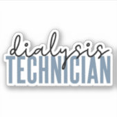 Dialysetechnicus | Nephrology Tech Gifts Sticker (Voorkant)