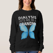 Dialysis Lets Me Be A Grandma Motivational Men s & Trui (Voorkant)