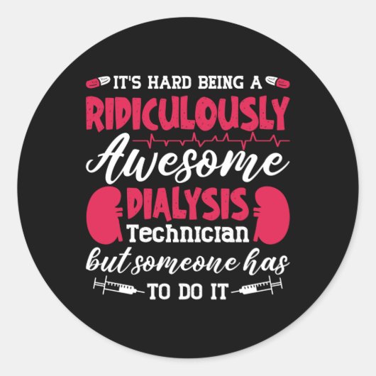 Dialysis Nurse Awesome Dialysis Technician Tech Ronde Sticker (Voorkant)