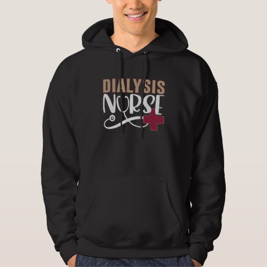 Dialysis Nurse Graphic Nurses And Nursing Hoodie (Voorkant)