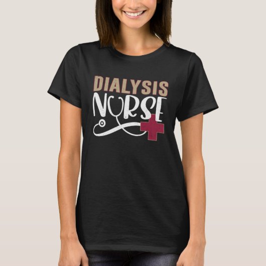 Dialysis Nurse Graphic Nurses And Nursing T-shirt (Voorkant)