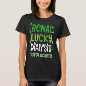 Dialysis Social Worker St Patricks Day  Renal Luck T-shirt (Voorkant)
