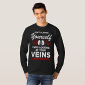 Dialysis Technician  Quote Veins Flatter Heartbeat T-shirt (Voorkant volledig)
