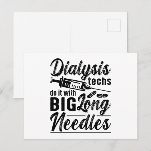 Dialysis Techs Do It With Big Long Needles Tech Briefkaart (Voorkant / Achterkant)