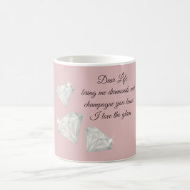 Diamanten & Champagne Citaat – Dear Life Editie Koffiemok