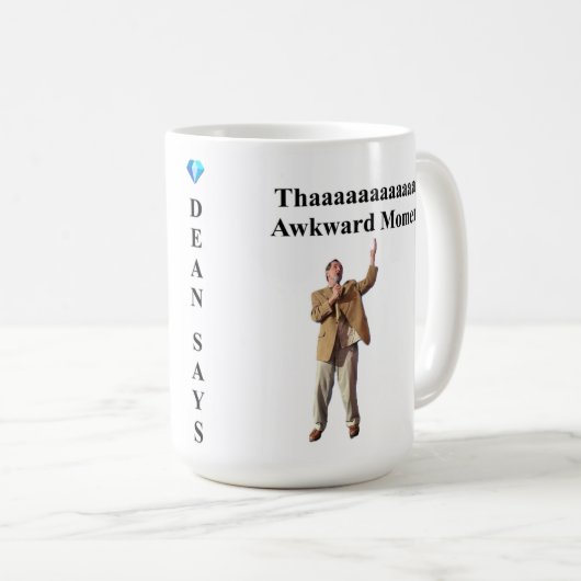 Diamond Dean, dat ongemakkelijke moment koffie Mok (Voorkant rechts)