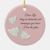 Diamonds & Champagne Quote – Dear Life Edition Keramisch Ornament (Achterkant)