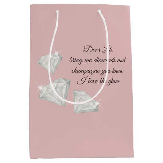Diamonds & Champagne Quote – Dear Life Edition Medium Cadeauzakje (Voorkant)