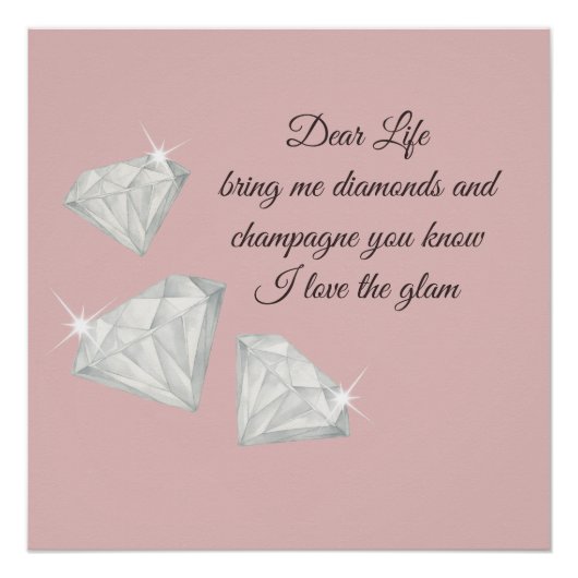 Diamonds & Champagne Quote – Dear Life Edition Perfect Poster (Voorkant)