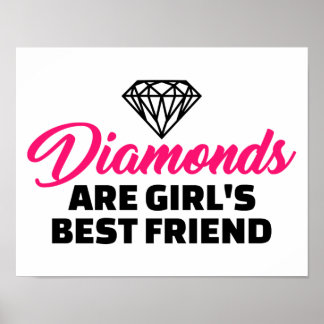 Diamonds zijn de beste vriendin van het meisje poster