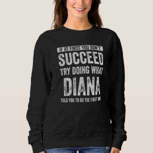 Diana Als je in het begin niet bent gelukt om te d Trui