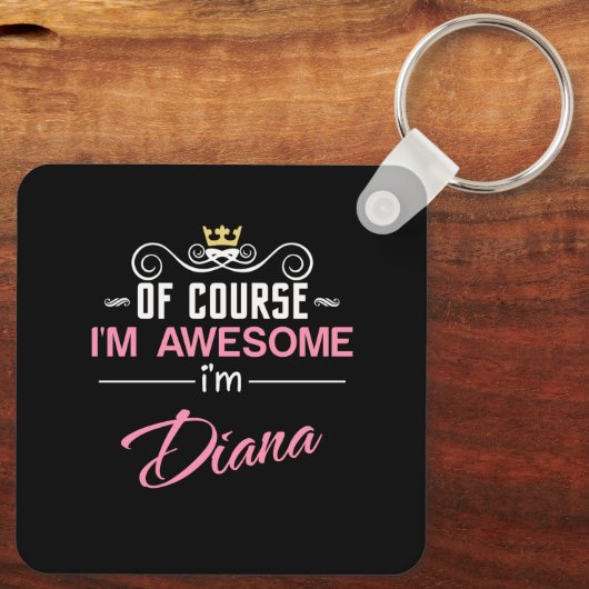 Diana Natuurlijk ben ik Geweldige naam Sleutelhanger (Achterkant)