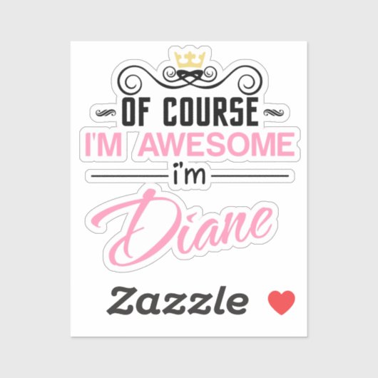 Diane natuurlijk ben ik Geweldige naam Sticker (Vel)