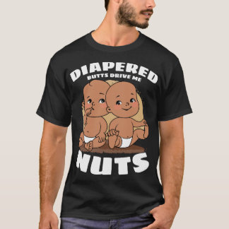 Diapered Butts drijven me op Baby T-shirt