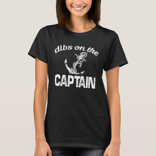 dibs on the Captain sailing nautical Ship Cruise O T-shirt (Voorkant)