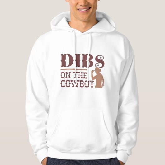 Dibs On The Cowboy Hoodie (Voorkant)
