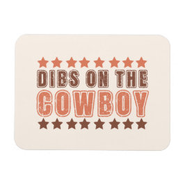 Dibs On The Cowboy Magneet