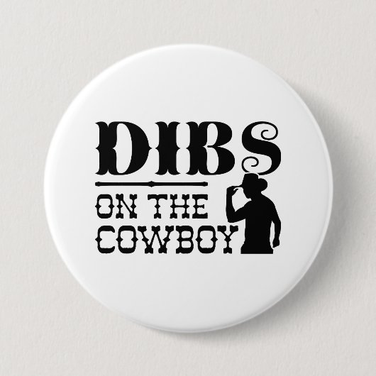 Dibs On The Cowboy Ronde Button 7,6 Cm (Voorkant)