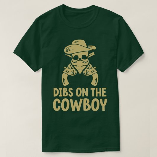 Dibs On The Cowboy T-shirt (Design voorkant)