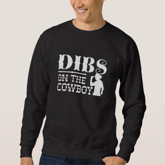 Dibs On The Cowboy Trui (Voorkant)