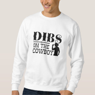 Dibs On The Cowboy Trui