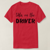Dibs on the Driver T-shirt (Design voorkant)