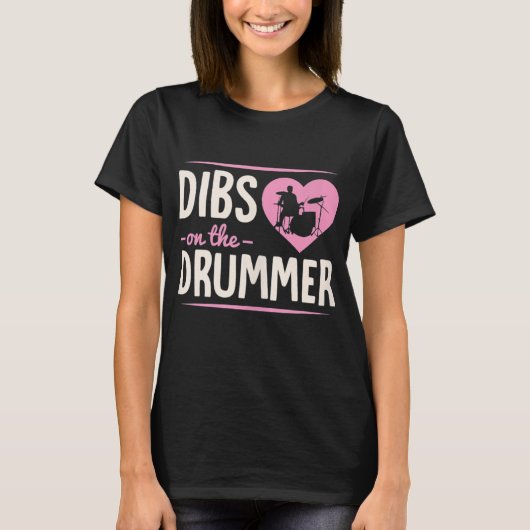 Dibs On The Drummer Funny Drummer Wife Girlfriend T-shirt (Voorkant)