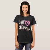 Dibs On The Drummer Funny Drummer Wife Girlfriend T-shirt (Voorkant volledig)