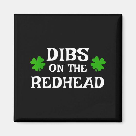 Dibs On The Redhead Funny St Patrick's Day Irish G Magneet (Voorkant)