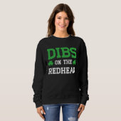 Dibs On The Redhead Funny St Patricks Day Trui (Voorkant volledig)