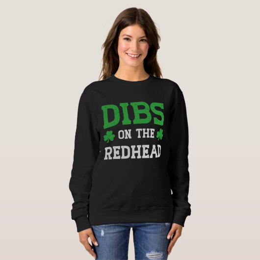 Dibs On The Redhead Funny St Patricks Day Trui (Voorkant volledig)