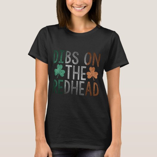 Dibs On The Redhead Shirt Funny St Patrick Day Dri (Voorkant)
