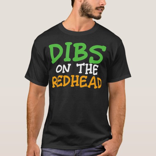 Dibs On The Redhead St Patricks Day Funny Ginger G T-shirt (Voorkant)