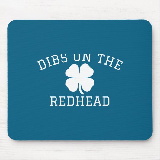 Dibs On The Redhead St Patricks Day Muismat (Voorkant)