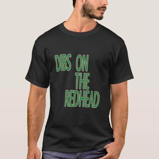 Dibs On The Redhead St Patrick's Day T-shirt (Voorkant)