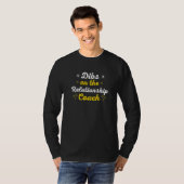 Dibs on the Relationship Coach Sayings  Quotes Hum T-shirt (Voorkant volledig)