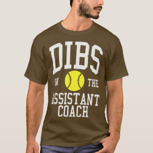 Dibs op de assistent-coach Softbal Vrouw Girlfrie T-shirt