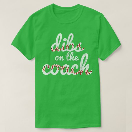 Dibs Op De Bank Grappige Honkbal Fans  T-shirt (Design voorkant)