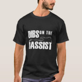 Dibs op de bassist Grappige basgitarist Vrouw T-shirt (Voorkant)