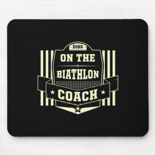 Dibs op de Biathlon Coach Gezegden Biatleet Quote Muismat