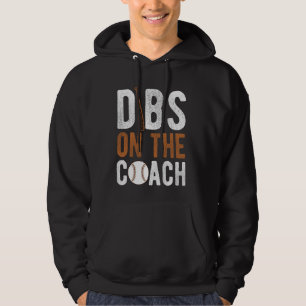 DIBS OP DE Coach Baseball Coach Sport Athlete Game Hoodie