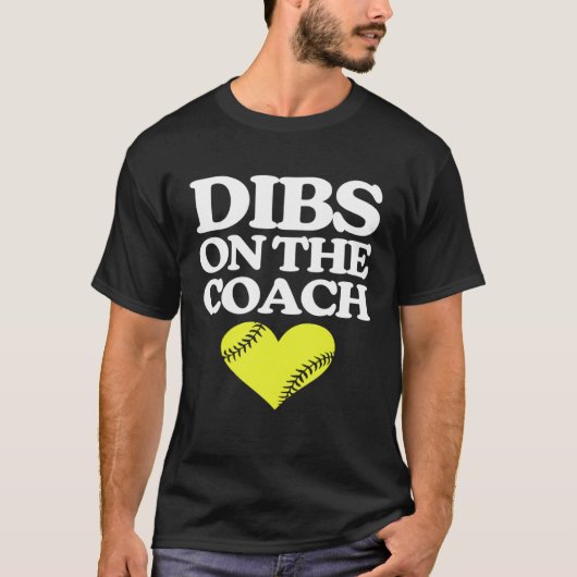 Dibs op de coach softbal coach schattig softbal c t-shirt (Voorkant)