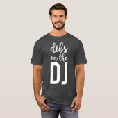 Dibs Op De DJ Grappige DJ's Vrouw T-shirt (Voorkant volledig)
