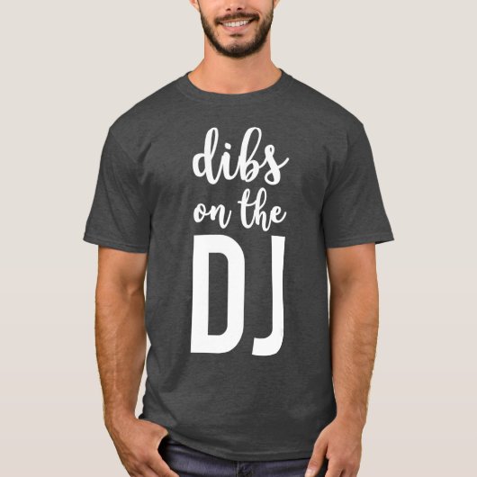 Dibs Op De DJ Grappige DJ's Vrouw T-shirt (Voorkant)