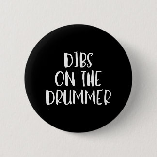 Dibs op de Drummer Funny Band Fan Quote Ronde Button 5,7 Cm