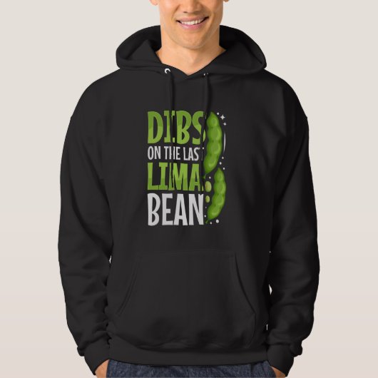 Dibs op de laatste Lima boon Hoodie (Voorkant)