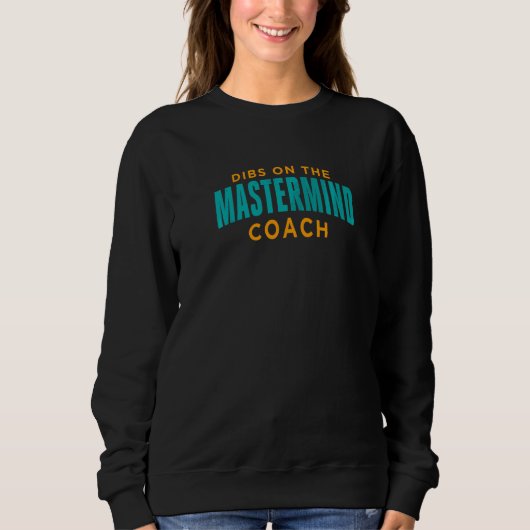 Dibs Op De Mastermind Coach Mastermind Coach Hum Trui (Voorkant)
