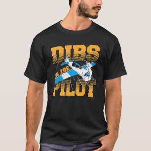 Dibs op de piloot luchtvaart piloten vrouw GIR T-shirt